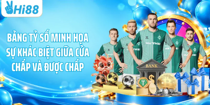 Bảng tỷ số minh họa sự khác biệt giữa cửa chấp và được chấp