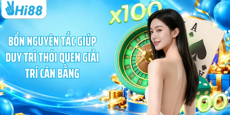 Bốn nguyên tắc giúp duy trì thói quen giải quyết cân bằng