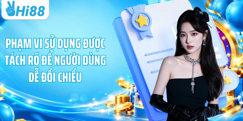 Phạm vi sử dụng được tách rõ để người dùng dễ đối chiếu